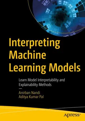 Nandi / Pal |  Interpreting Machine Learning Models | Buch |  Sack Fachmedien