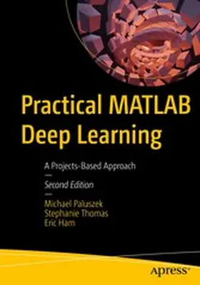 Paluszek / Thomas / Ham | Practical MATLAB Deep Learning | E-Book | www.sack.de