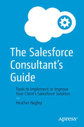 Negley | The Salesforce Consultant’s Guide | E-Book | sack.de