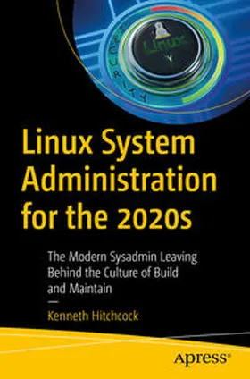 Hitchcock |  Linux System Administration for the 2020s | eBook | Sack Fachmedien