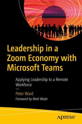 Ward | Leadership in a Zoom Economy with Microsoft Teams | Buch | 978-1-4842-7992-2 | sack.de