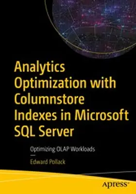 Pollack | Analytics Optimization with Columnstore Indexes in Microsoft SQL Server | E-Book | www.sack.de