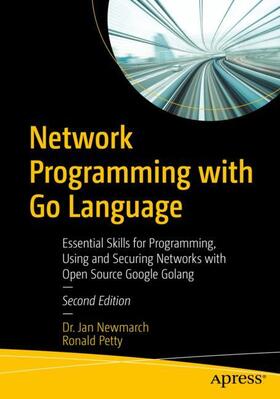 Petty / Newmarch | Network Programming with Go Language | Buch | 978-1-4842-8094-2 | sack.de