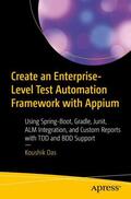 Das |  Create an Enterprise-Level Test Automation Framework with Appium | Buch |  Sack Fachmedien