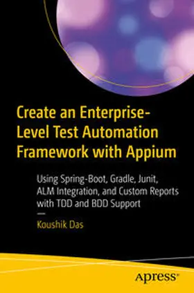 Das | Create an Enterprise-Level Test Automation Framework with Appium | E-Book | sack.de