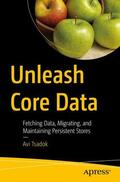 Tsadok |  Unleash Core Data | Buch |  Sack Fachmedien