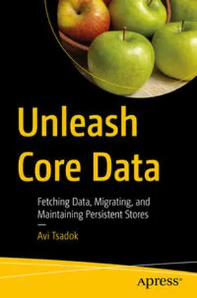 Tsadok | Unleash Core Data | E-Book | sack.de