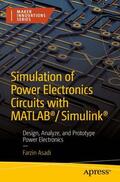Asadi |  Simulation of Power Electronics Circuits with MATLAB®/Simulink® | Buch |  Sack Fachmedien
