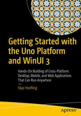 Hoefling |  Getting Started with the Uno Platform and WinUI 3 | eBook | Sack Fachmedien