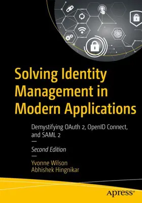 Wilson / Hingnikar |  Solving Identity Management in Modern Applications | Buch |  Sack Fachmedien