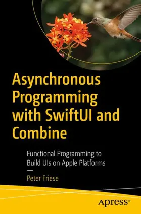 Friese |  Asynchronous Programming with SwiftUI and Combine | Buch |  Sack Fachmedien