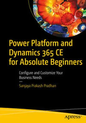 Prakash Pradhan | Power Platform and Dynamics 365 CE for Absolute Beginners | E-Book | sack.de