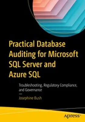 Bush | Practical Database Auditing for Microsoft SQL Server and Azure SQL | E-Book | www.sack.de