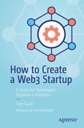 Taulli |  How to Create a Web3 Startup | Buch |  Sack Fachmedien