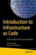 Guha Thakurta / Pandya |  Introduction to Infrastructure as Code | Buch |  Sack Fachmedien