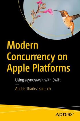 Kautsch | Modern Concurrency on Apple Platforms | Buch | 978-1-4842-8694-4 | sack.de