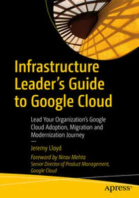 Lloyd |  Infrastructure Leader’s Guide to Google Cloud | eBook | Sack Fachmedien