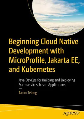 Telang |  Beginning Cloud Native Development with MicroProfile, Jakarta EE, and Kubernetes | Buch |  Sack Fachmedien