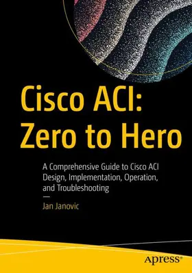 Janovic |  Cisco ACI: Zero to Hero | Buch |  Sack Fachmedien