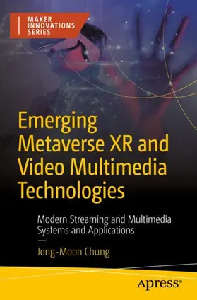 Chung |  Emerging Metaverse XR and Video Multimedia Technologies | Buch |  Sack Fachmedien
