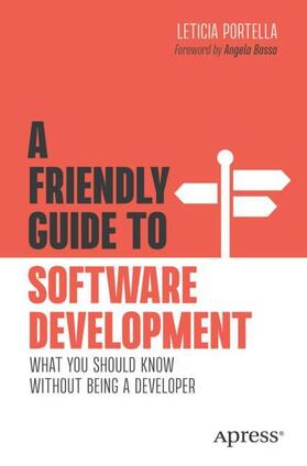 Portella | A Friendly Guide to Software Development | Buch | 978-1-4842-8968-6 | sack.de