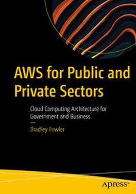 Fowler |  AWS for Public and Private Sectors | eBook | Sack Fachmedien