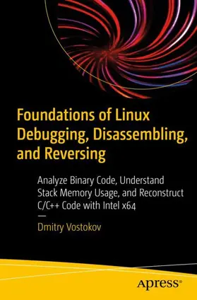 Vostokov |  Foundations of Linux Debugging, Disassembling, and Reversing | Buch |  Sack Fachmedien