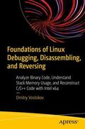 Vostokov |  Foundations of Linux Debugging, Disassembling, and Reversing | Buch |  Sack Fachmedien