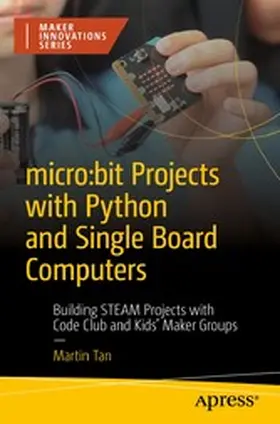 Tan |  micro:bit Projects with Python and Single Board Computers | eBook | Sack Fachmedien