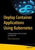 Subramanian |  Deploy Container Applications Using Kubernetes | Buch |  Sack Fachmedien