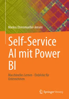 Ehrenmueller-Jensen | Self-Service AI mit Power BI | E-Book | sack.de