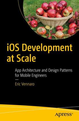 Vennaro | iOS Development at Scale | Buch | 978-1-4842-9455-0 | sack.de