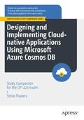 Flowers |  Designing and Implementing Cloud-native Applications Using Microsoft Azure Cosmos DB | Buch |  Sack Fachmedien