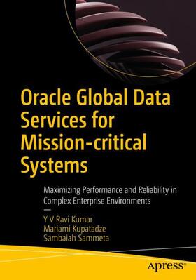 Kumar / Sammeta / Kupatadze |  Oracle Global Data Services for Mission-critical Systems | Buch |  Sack Fachmedien