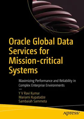 Kumar / Sammeta / Kupatadze |  Oracle Global Data Services for Mission-critical Systems | Buch |  Sack Fachmedien