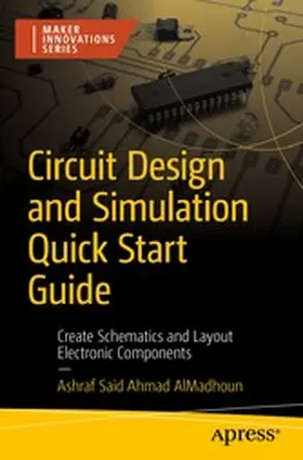 AlMadhoun |  Circuit Design and Simulation Quick Start Guide | eBook | Sack Fachmedien