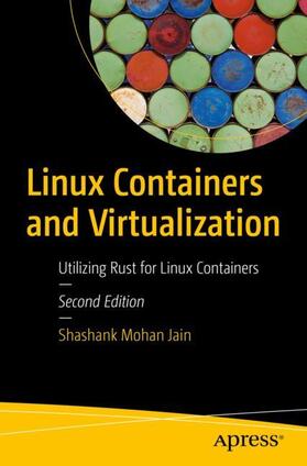 Jain | Linux Containers and Virtualization | Buch | 978-1-4842-9767-4 | sack.de