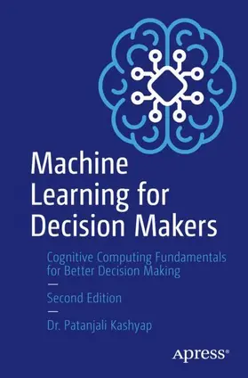 Kashyap |  Machine Learning for Decision Makers | Buch |  Sack Fachmedien