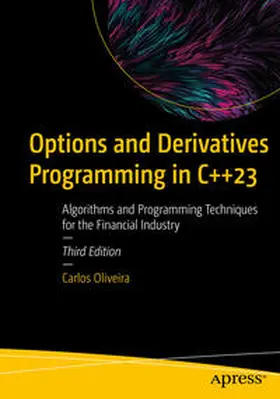 Oliveira |  Options and Derivatives Programming in C++23 | eBook | Sack Fachmedien