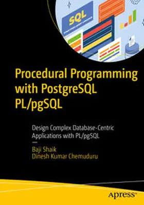Shaik / Chemuduru | Procedural Programming with PostgreSQL PL/pgSQL | E-Book | sack.de
