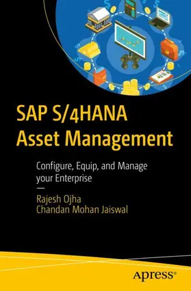 Jaiswal / Ojha | SAP S/4HANA Asset Management | Buch | 978-1-4842-9869-5 | sack.de
