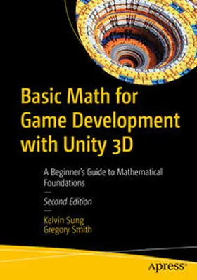 Sung / Smith | Basic Math for Game Development with Unity 3D | E-Book | www.sack.de