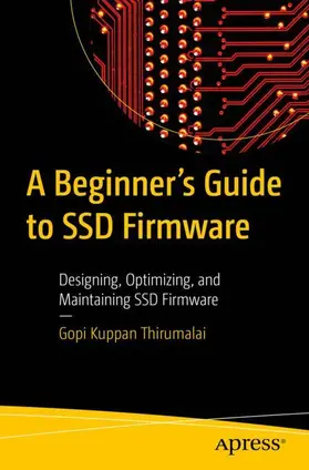 Kuppan Thirumalai |  A Beginner's Guide to SSD Firmware | Buch |  Sack Fachmedien