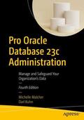 Kuhn / Malcher |  Pro Oracle Database 23c Administration | Buch |  Sack Fachmedien