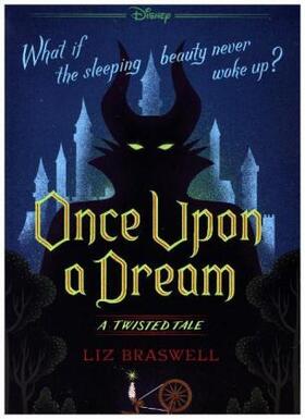 Braswell | Once Upon a Dream: A Twisted Tale | Buch | 978-1-4847-0730-2 | www.sack.de