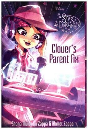 Zappa |  Star Darlings Clover's Parent Fix | Buch |  Sack Fachmedien