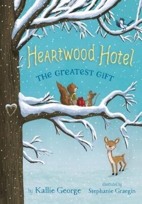 George |  Heartwood Hotel: The Greatest Gift | Buch |  Sack Fachmedien