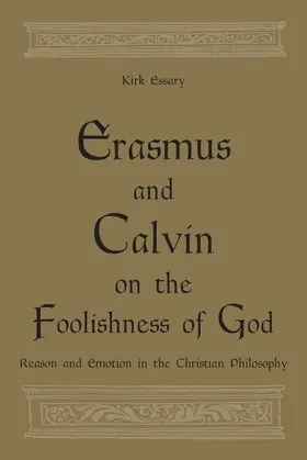 Essary |  Erasmus and Calvin on the Foolishness of God | eBook | Sack Fachmedien