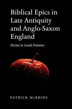 McBrine |  Biblical Epics in Late Antiquity and Anglo-Saxon England | eBook | Sack Fachmedien