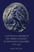 Sinclair |  A Centennial History of the American Society of Mechanical Engineers 1880–1980 | eBook | Sack Fachmedien